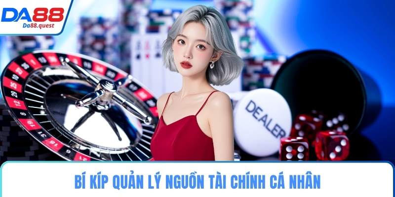 Bí kíp quản lý nguồn tài chính cá nhân