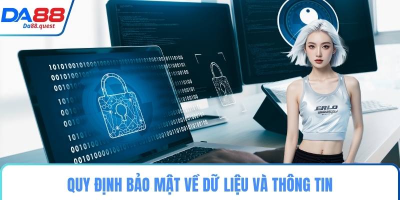 Quy định bảo mật về dữ liệu và thông tin